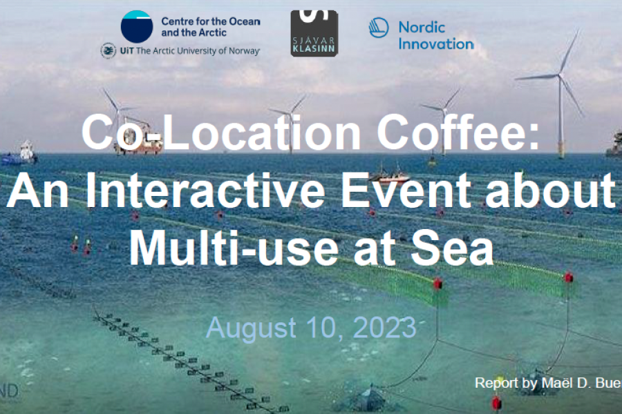 Illustrasjon av havområder med vindturbiner, oppdrettsanlegg og forskningsfartøy som viser sambruk til havs. Teksten «Co-Location Coffee: An Interactive Event about Multi-use at Sea» står over bildet, sammen med logoene til Senter for hav og Arktis, Sjávarklasinn og Nordic Innovation.